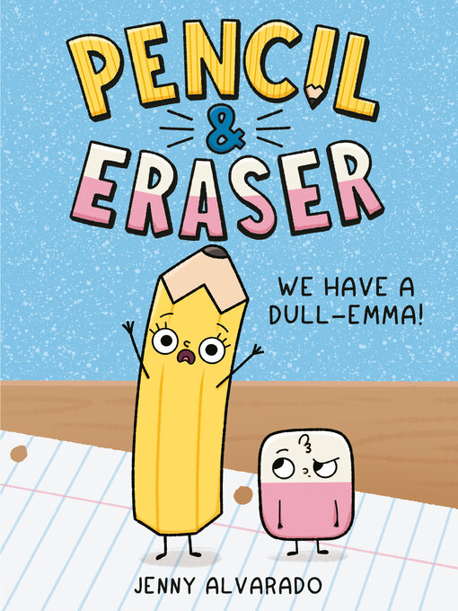 Title details for Pencil & Eraser by Jenny Alvarado - Available